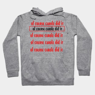 of course caroline T-shirt Hoodie